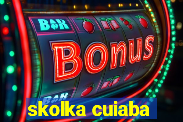 skolka cuiaba
